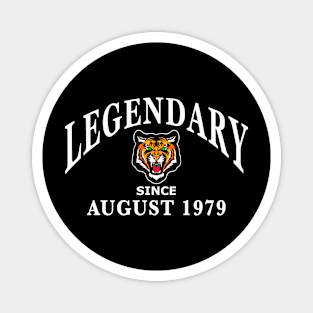 Legendary since August 1979 birthday gift idea Magnet